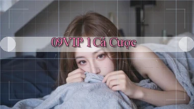 09vip 1 cá cược