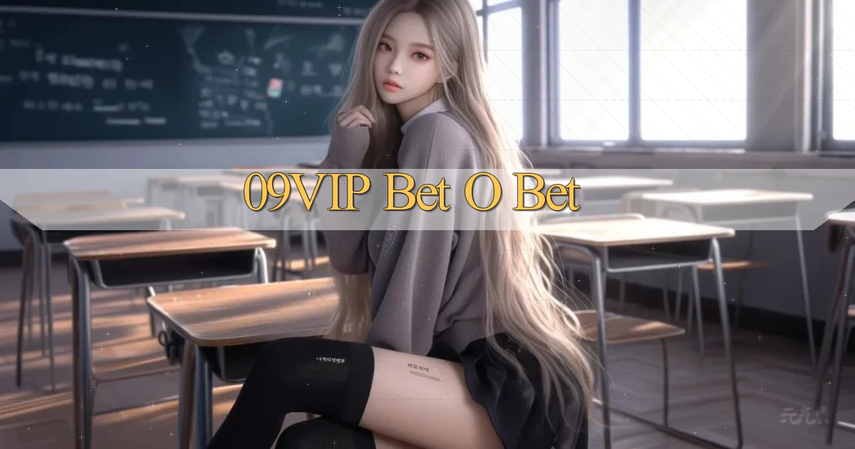 09vip bet o bet