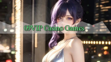09vip casino games