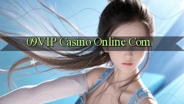 09vip casino online com