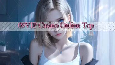 09vip casino online top