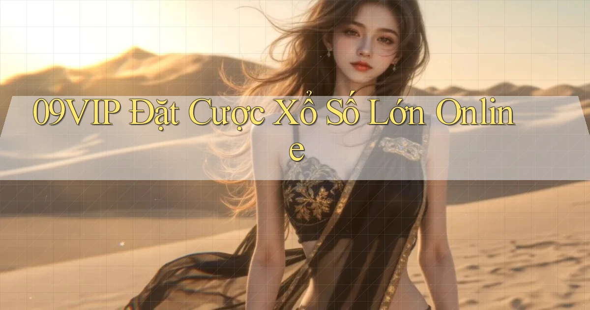 09vip  Đặt cược xổ số lớn online