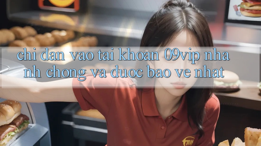 Chỉ dẫn Vào tài khoản 09vip Nhanh Chóng Và Được bảo vệ Nhất