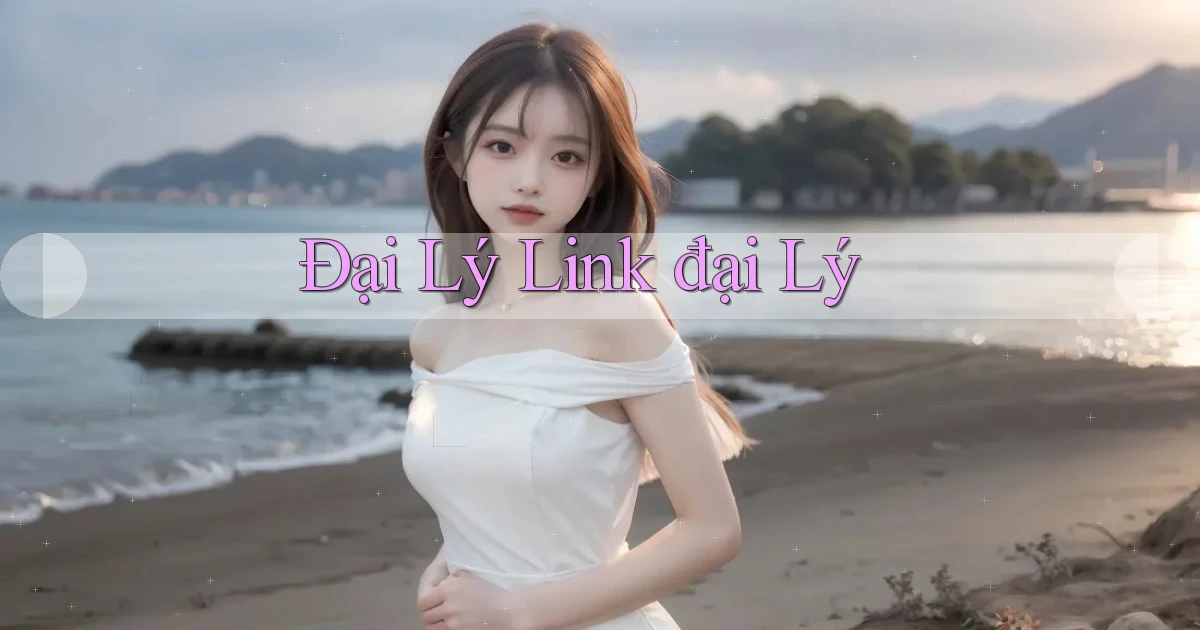 Đại lý Link đại lý