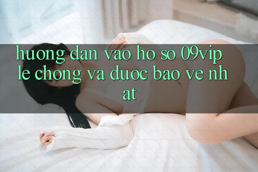 Hướng dẫn Vào hồ sơ 09vip Lẹ Chóng Và Được bảo vệ Nhất
