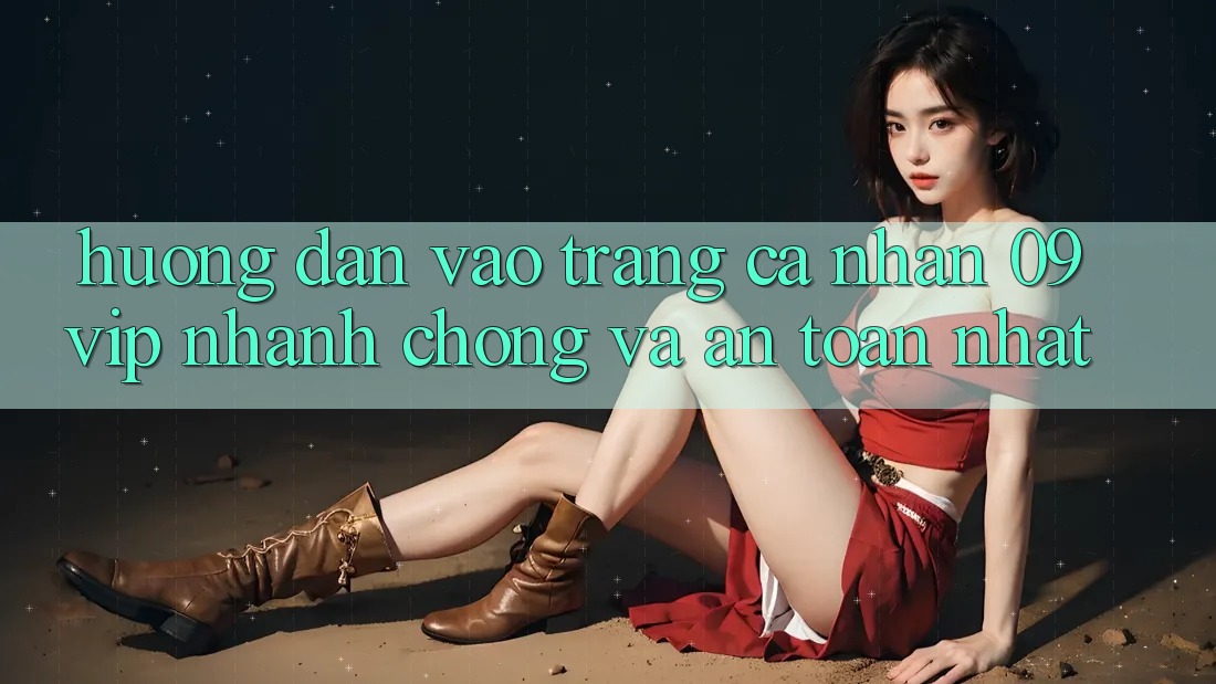 Hướng Dẫn Vào trang cá nhân 09vip Nhanh Chóng Và An Toàn Nhất