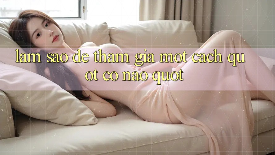 Làm Sao Để Tham Gia Một Cách " Có Não" ?