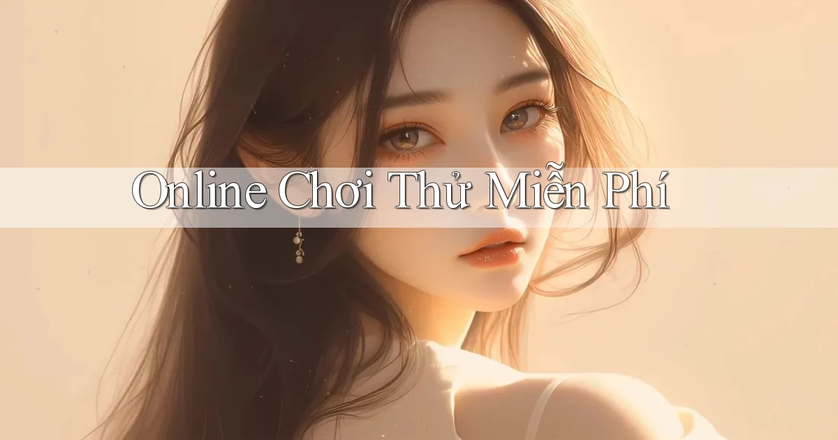 Online Chơi thử miễn phí